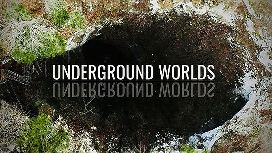 Underground Worlds | Worldwide feature series